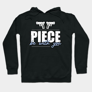 Guns Piece Be With You Hoodie